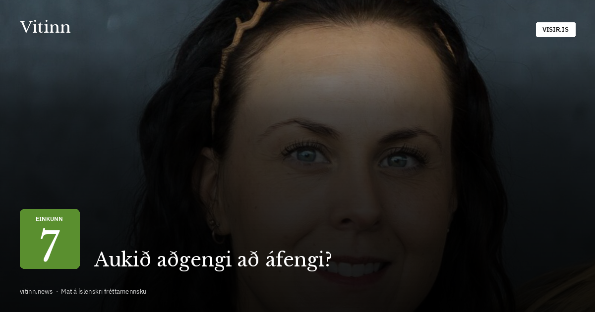 Aukið að­gengi að á­fengi? — Vitinn
